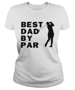 Men golf best dad by par  Classic Ladies