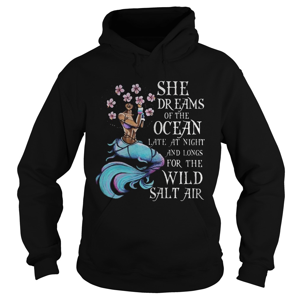 Mermaid she dreams of the ocean late at night and long wild salt air  Hoodie