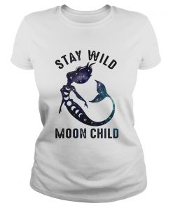 Mermaid stay wild moon child  Classic Ladies