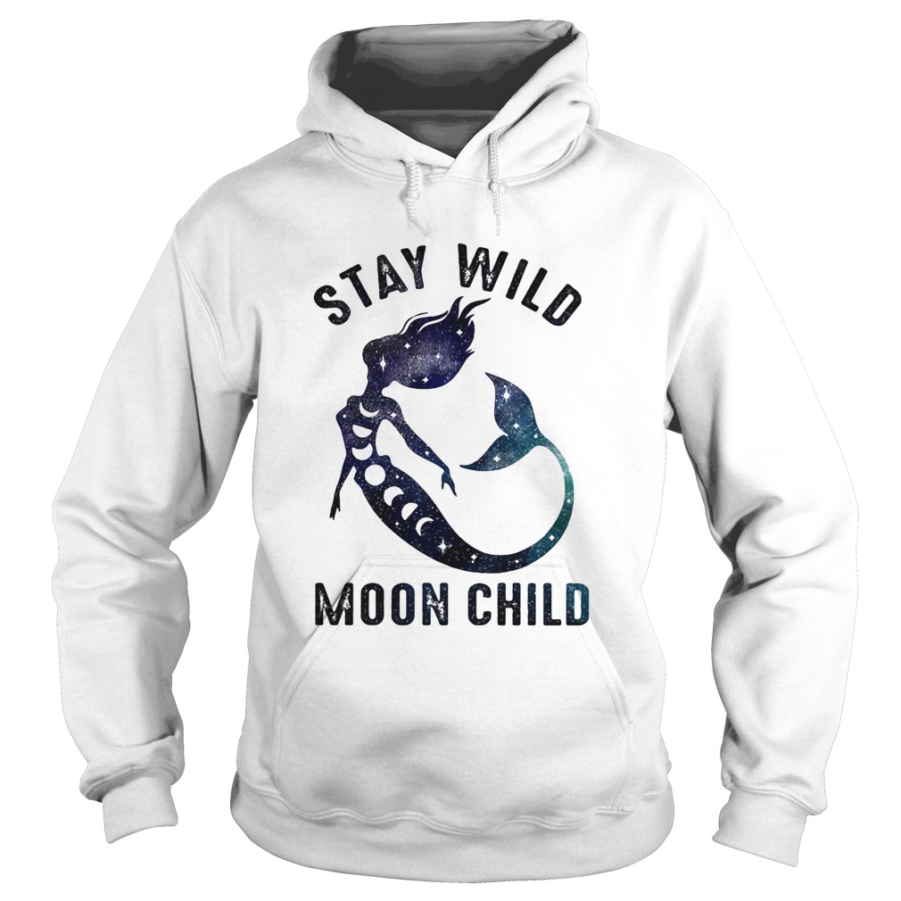 Mermaid stay wild moon child Hoodie