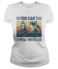 Mermaid you cant swim with us vintage retro  Classic Ladies