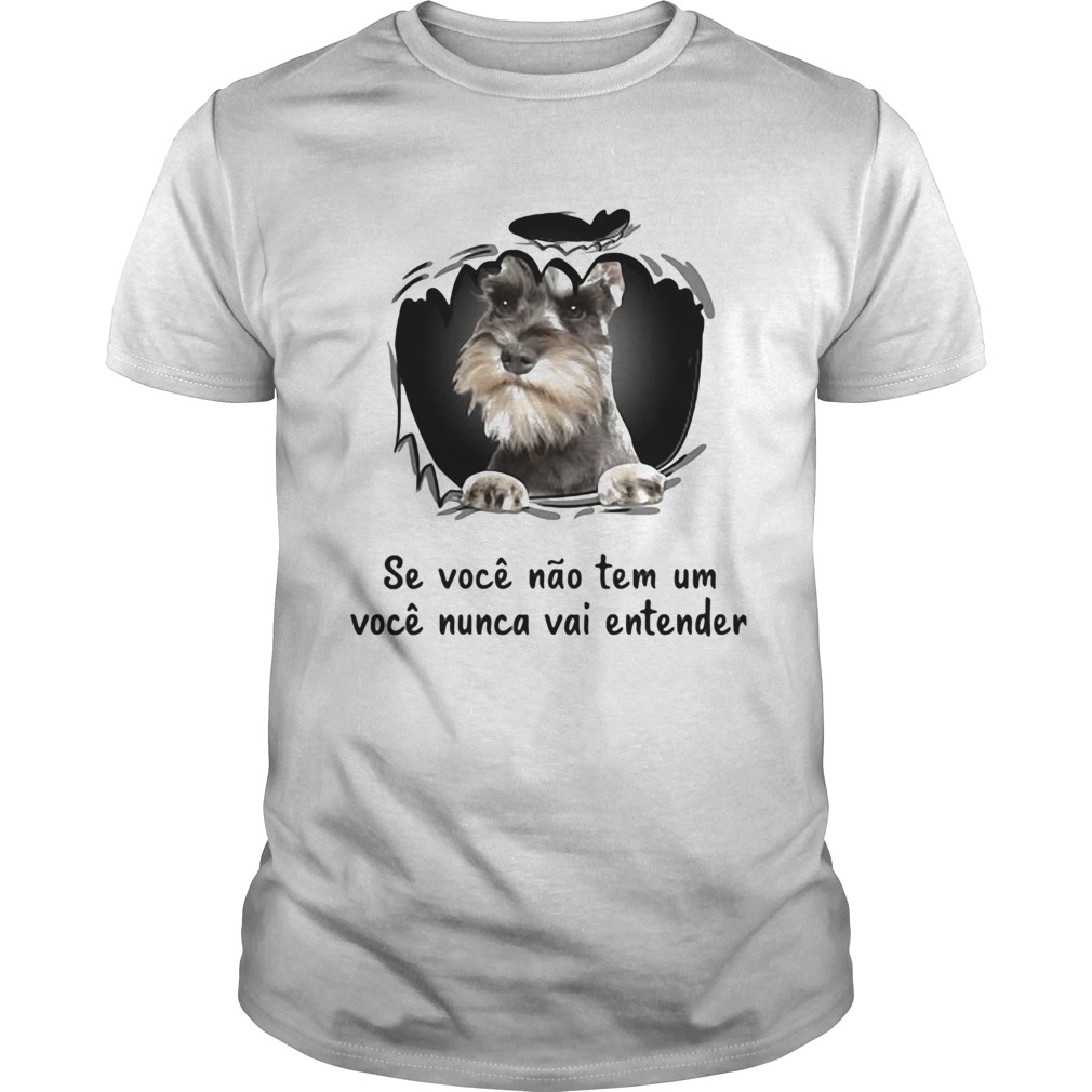 Miniature schnauzer se voce nao tem um voce nunca vai entender Unisex