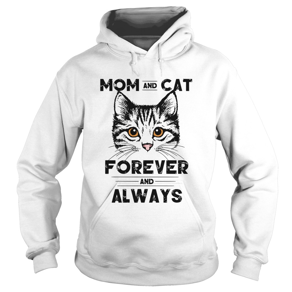 Mom And Cat Forever And Always Hoodie