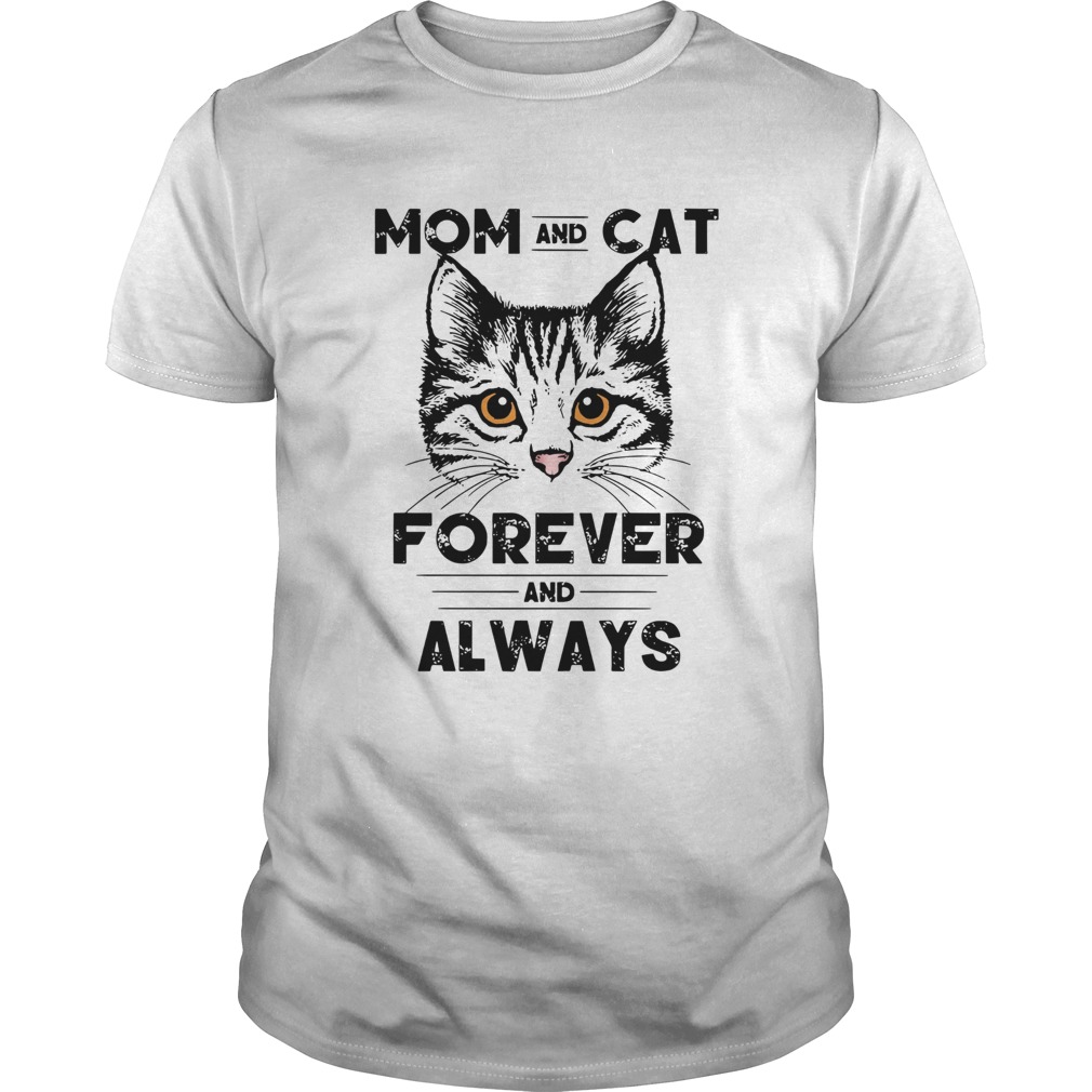 Mom And Cat Forever And Always Unisex