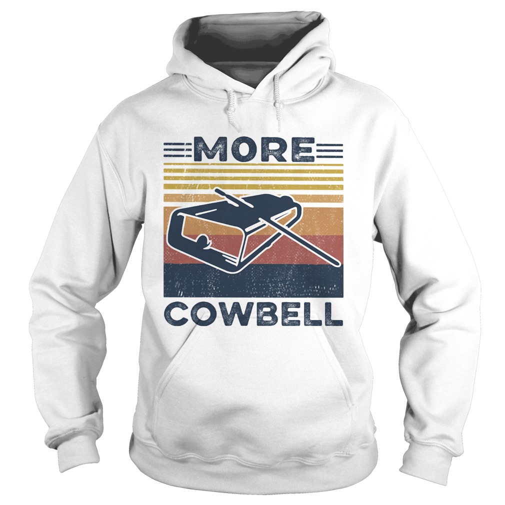 More cowbell vintage retro  Hoodie