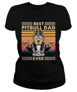 Motorcycle Best Pitbull Dad Ever Vintage  Classic Ladies