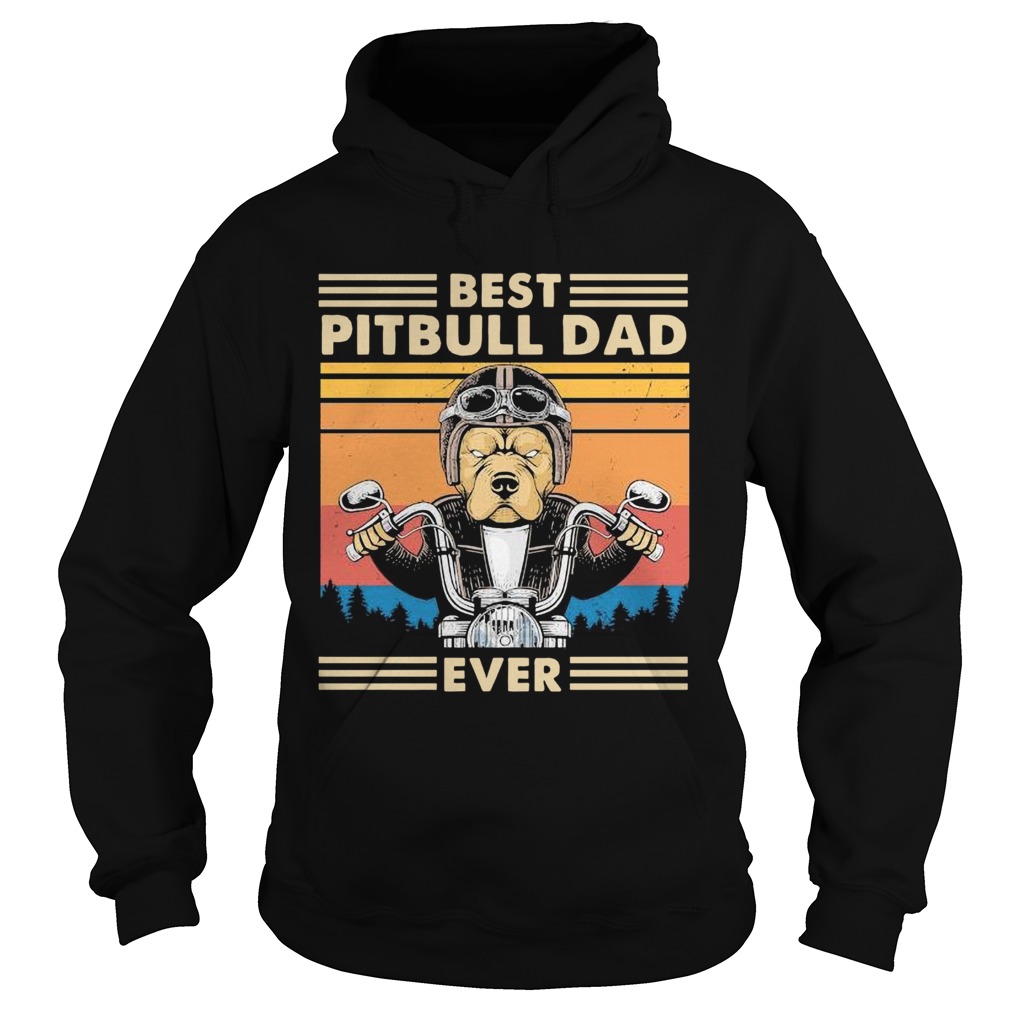 Motorcycle best pitbull dad ever vintage Hoodie