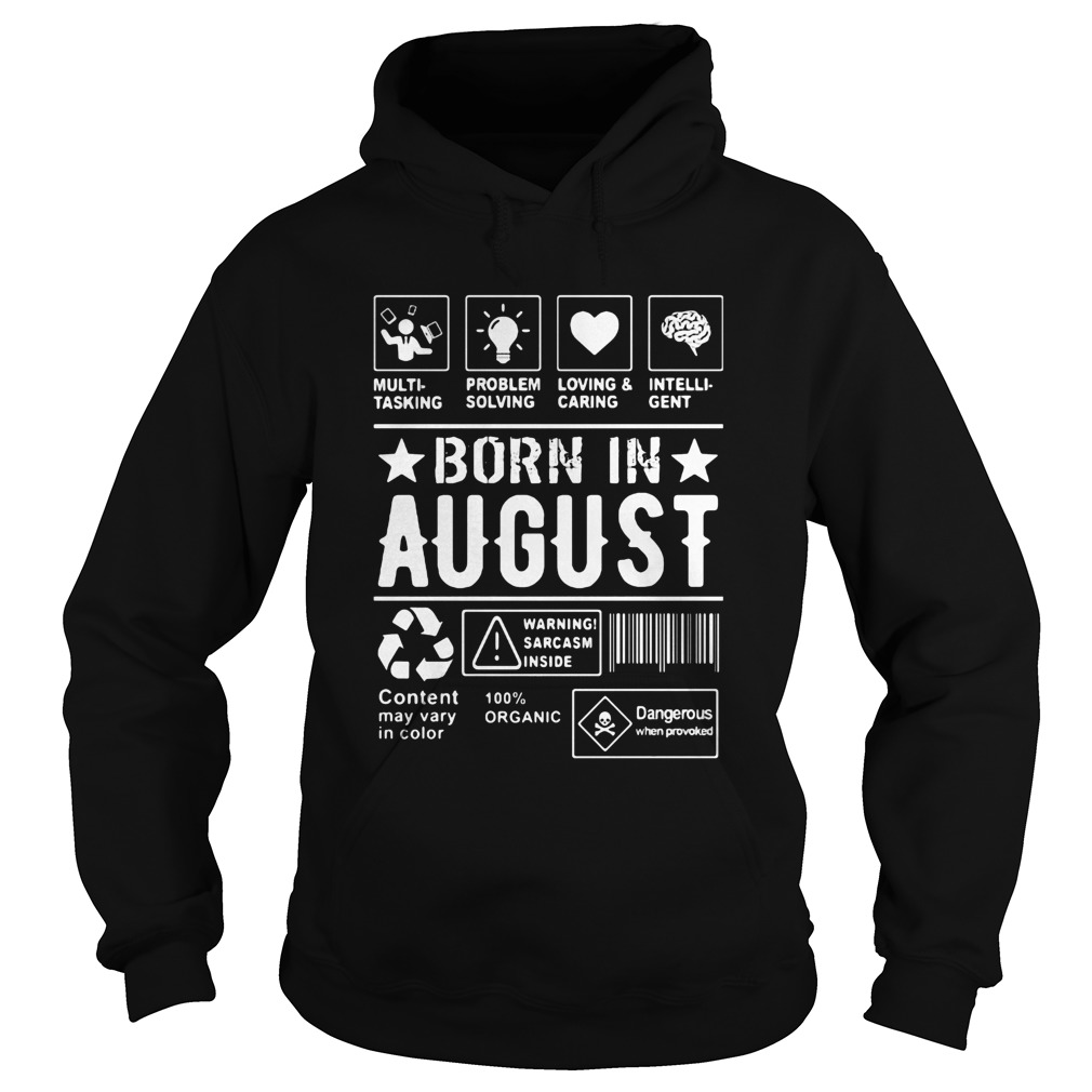 Multitasking problem solving loving and caring intelligent born in august Hoodie