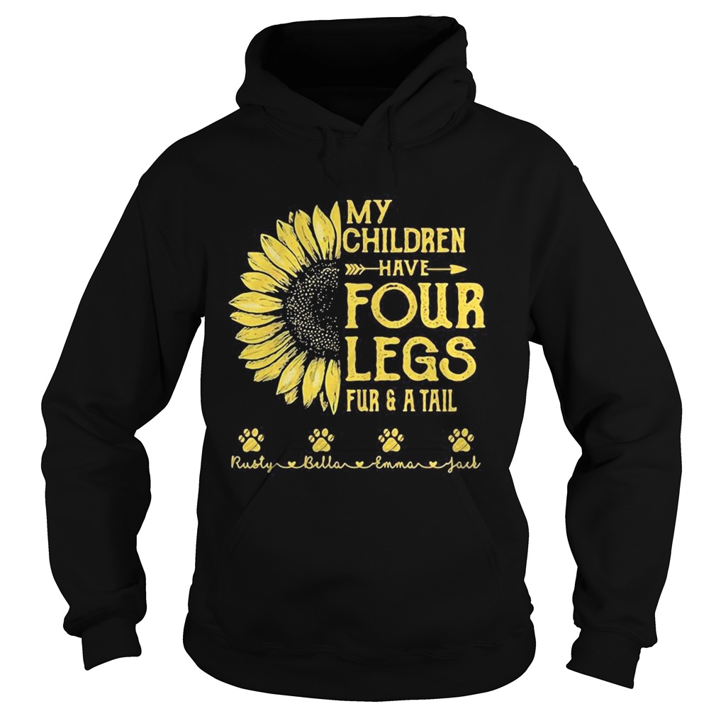 My Children Have Four Legs Fur And A Tall Sunflower Paw Hoodie