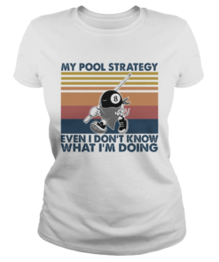 My Pool Strategy Even I Dont Know What Im Doing Billiard Vintage  Classic Ladies