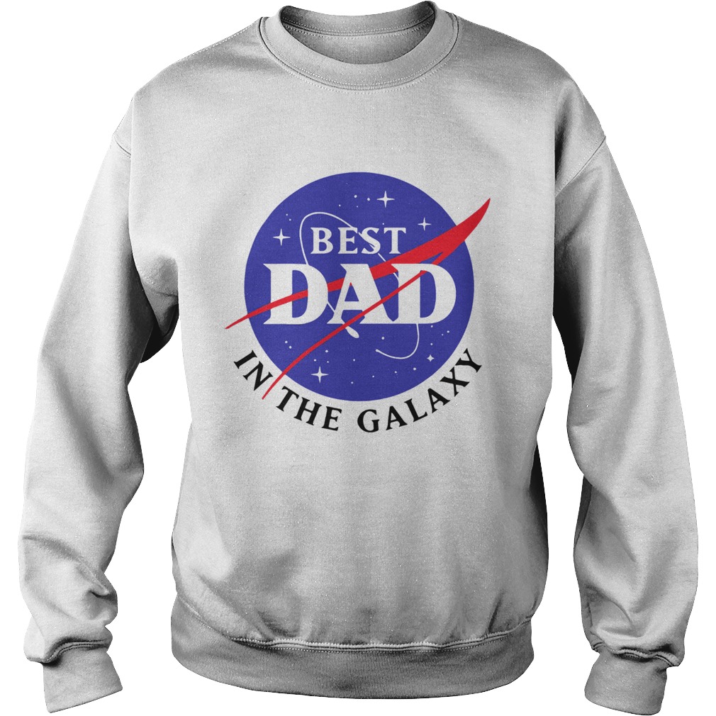 NASA Best Dad In The Galaxy Sweatshirt