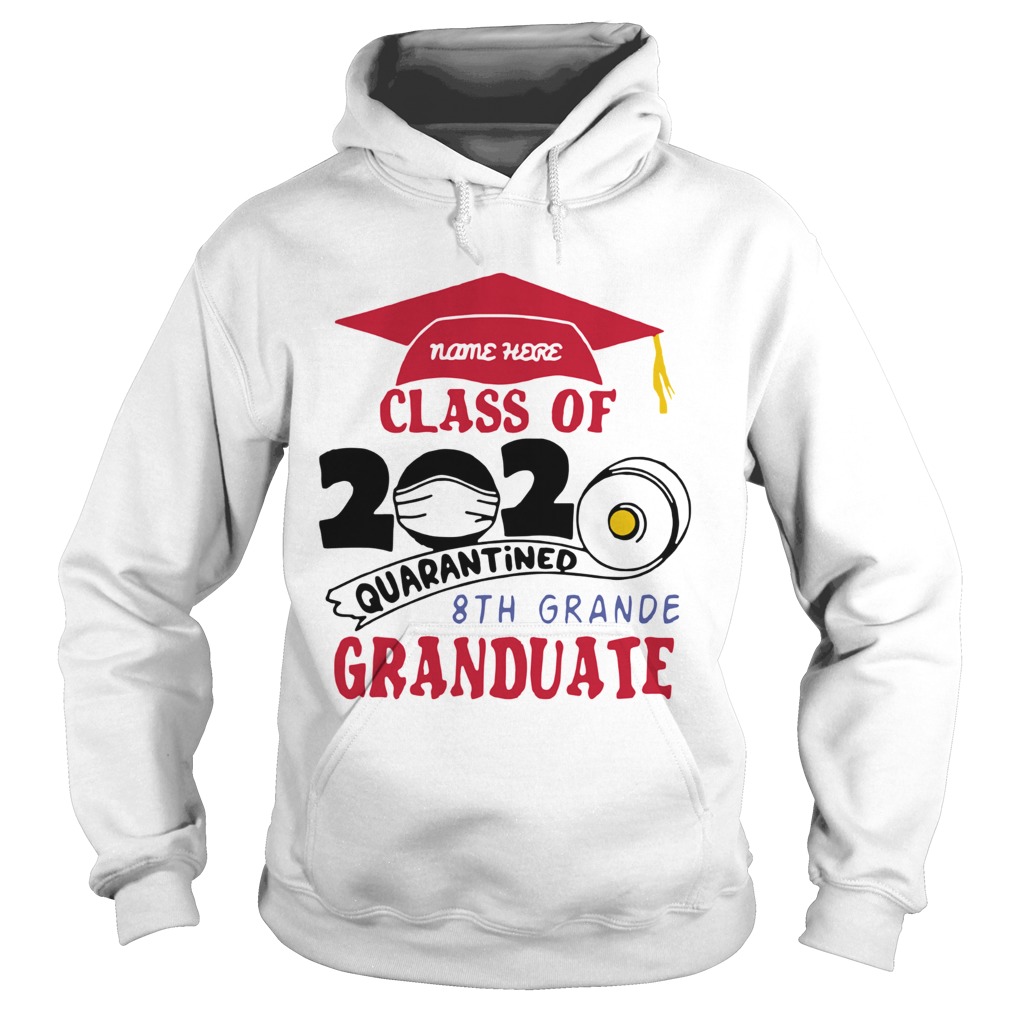 Name Here Class Of 2020 Quarantined 8th Grande Graduate Red Hoodie