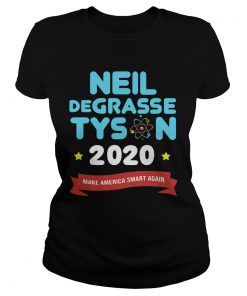 Neil Degrasse Tyson 2020 Make America Smart Again  Classic Ladies