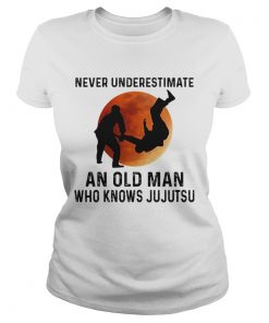 Never Underestimate An Old Man Who Knows Jujutsu Moon  Classic Ladies