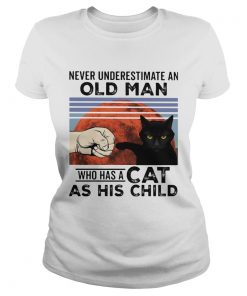 Never underestimate an old man who has a cat as his child vintage  Classic Ladies