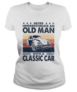 Never underestimate an old man with a classic car vintage retro stars  Classic Ladies