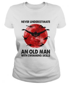 Never underestimate an old man with swimming skills sunset  Classic Ladies