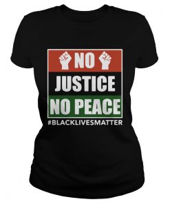No Justice No Peace Black Lives Matter 2020  Classic Ladies