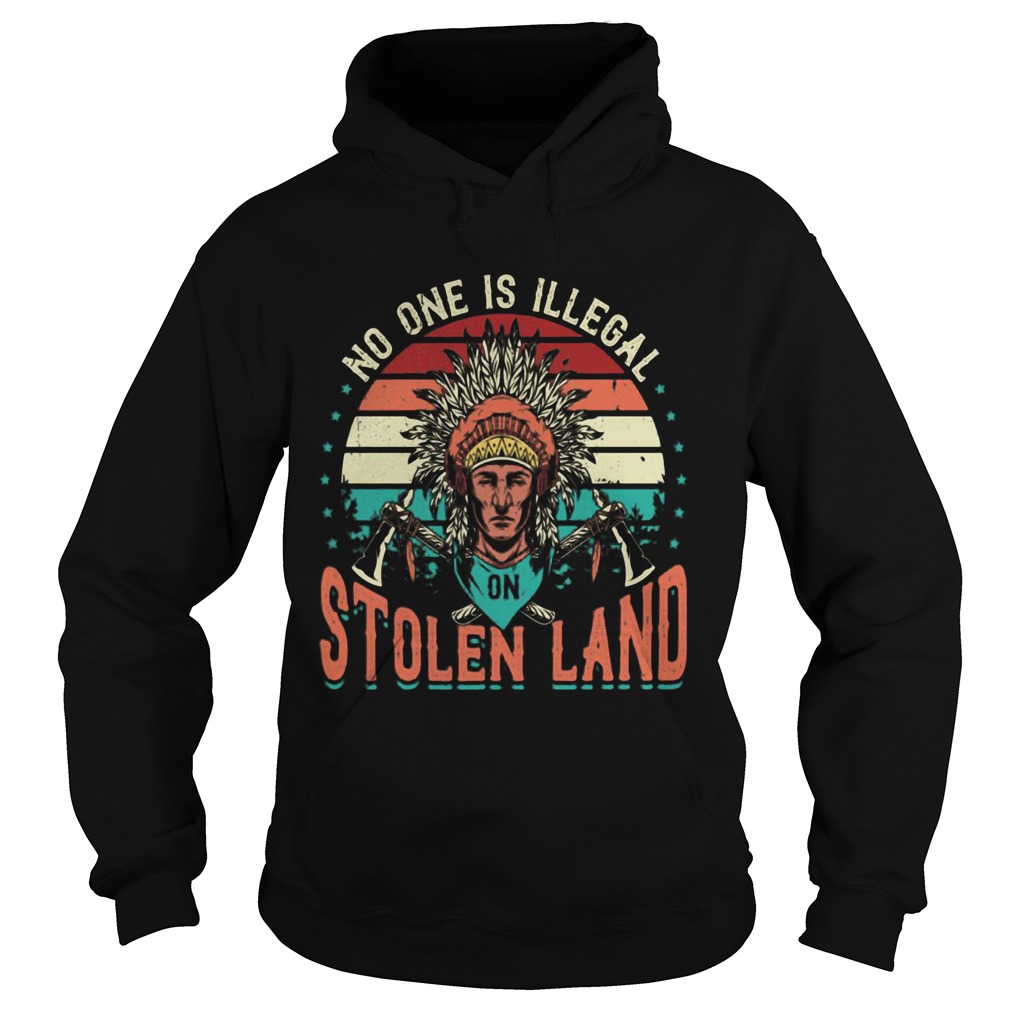 No One Is Iligelal On Stolen Land Aborigines Vintage Vintage Retro Hoodie