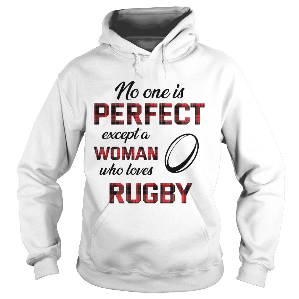 No One Is Perfect Except Woman Who Loves Rugby Hoodie