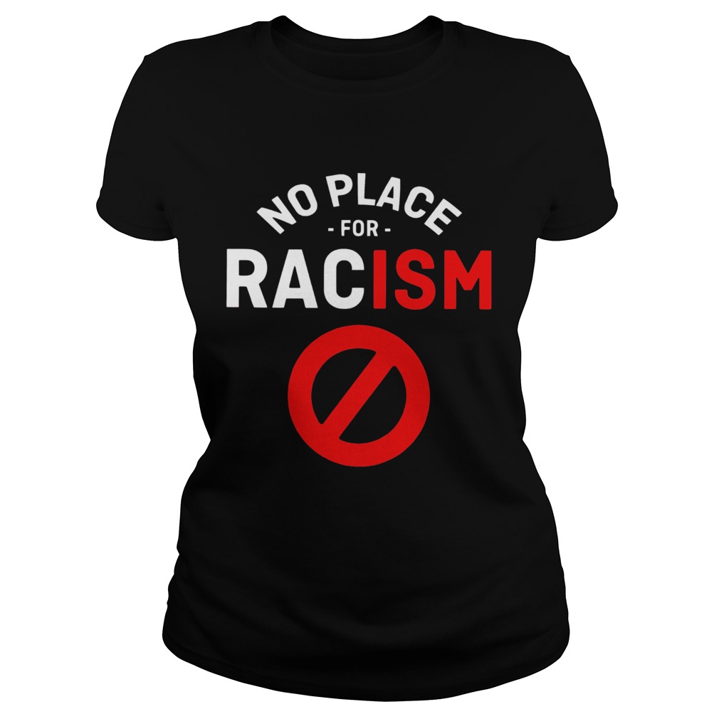 No Place For Racism Classic Ladies