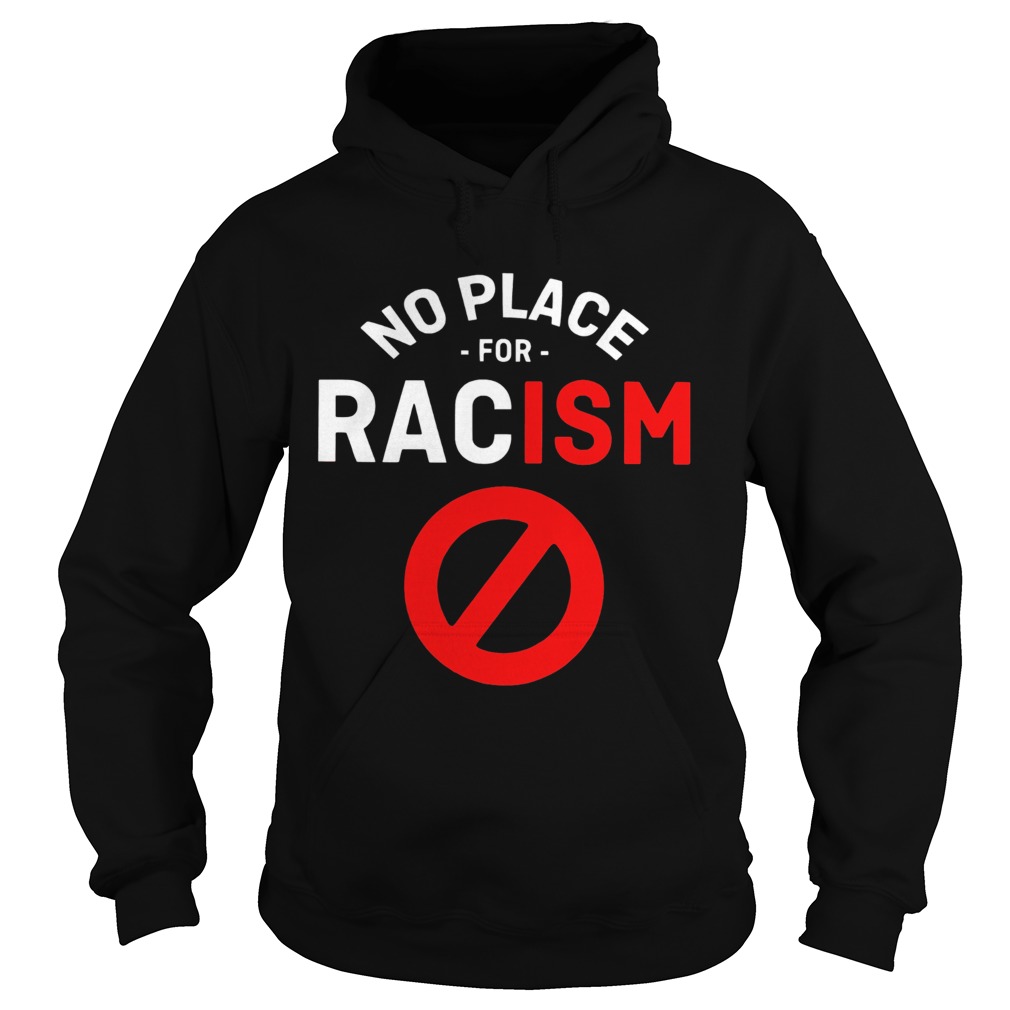 No Place For Racism Hoodie