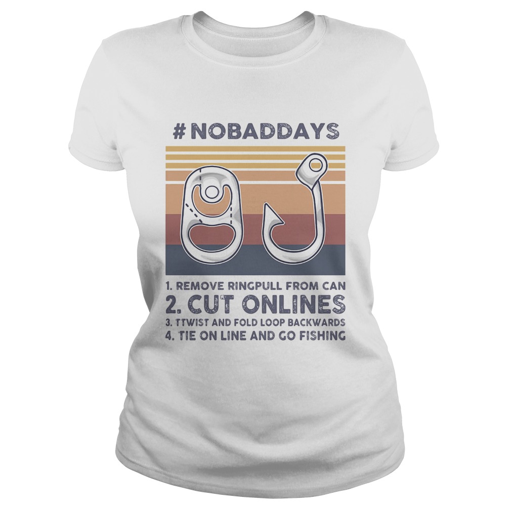No bad days remove ring pull from can cut onlines vintage retro Classic Ladies