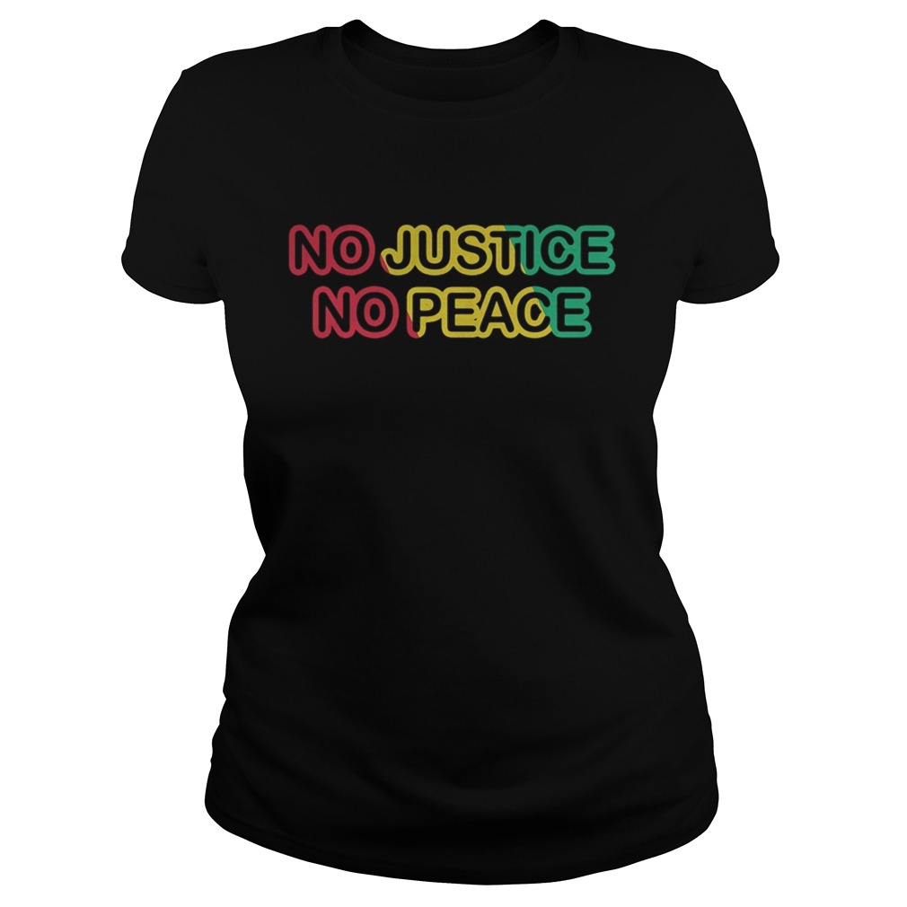 No justice no peace Classic Ladies