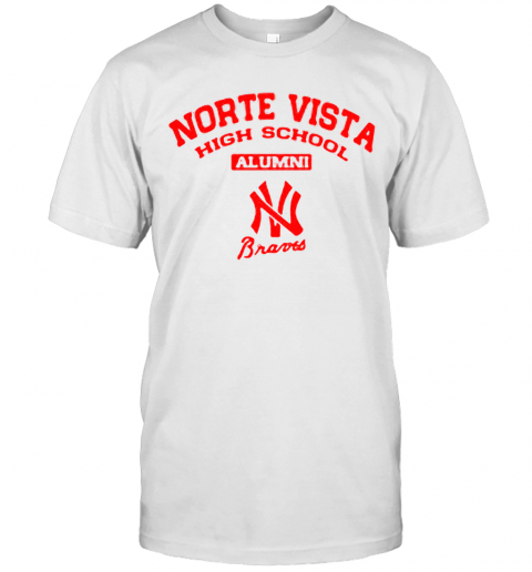 Norte Vista High School Alumni Braves Apparel Logo T-Shirt