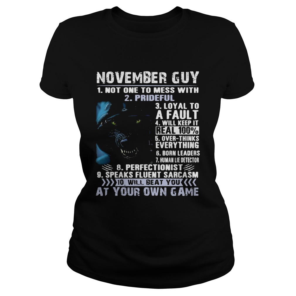 November guy not one to mess with prideful loyal to a fault will keep it Classic Ladies