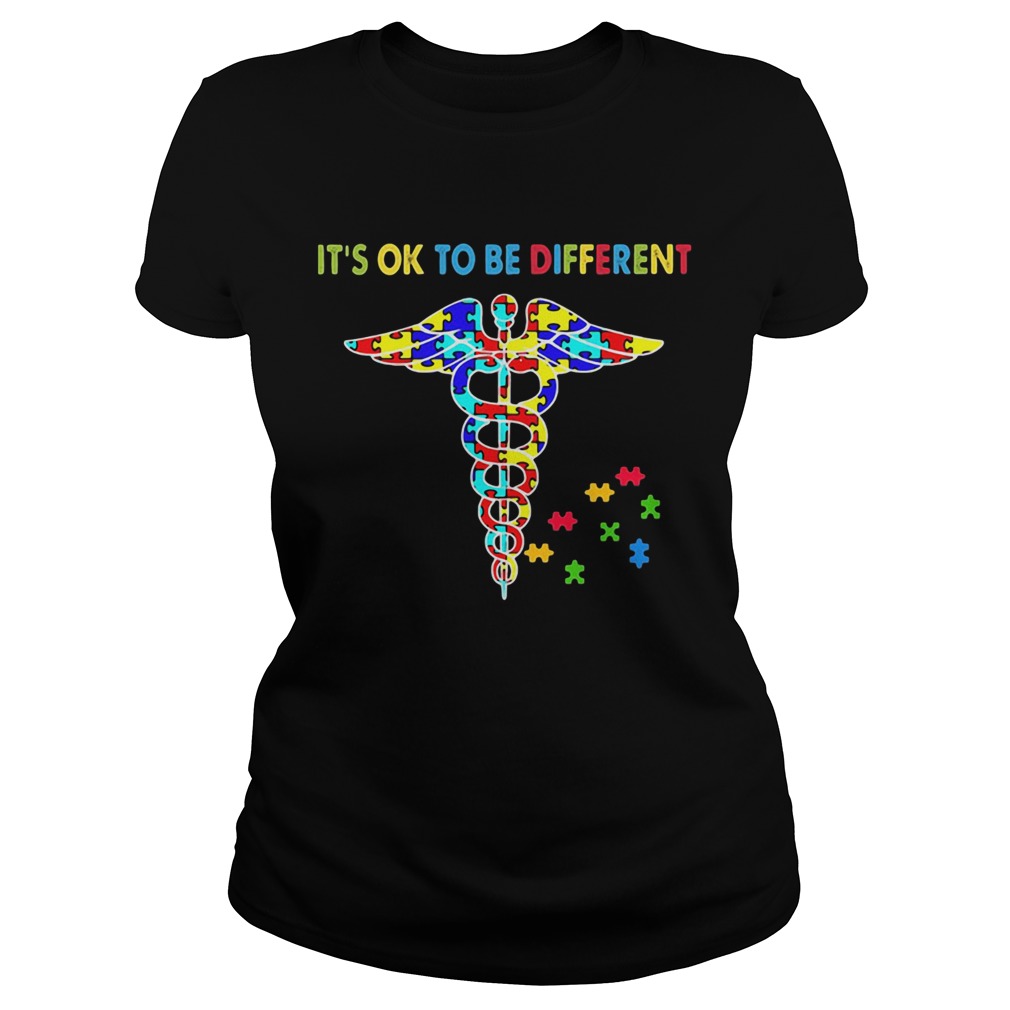 Nurse its ok to be different autism awareness  Classic Ladies