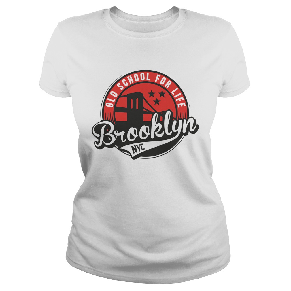 Old School For Life Brooklyn NYC Classic Ladies