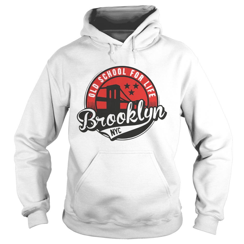 Old School For Life Brooklyn NYC Hoodie