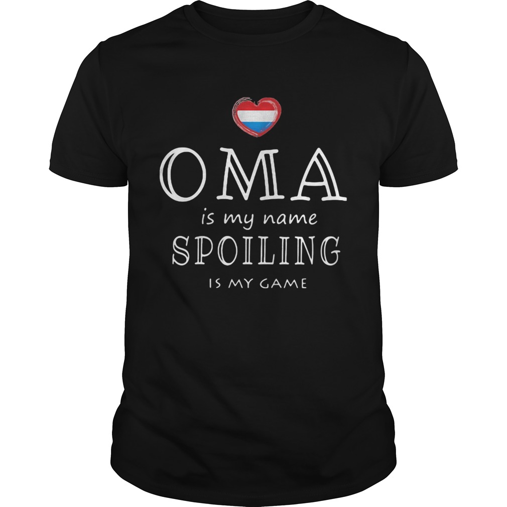 Oma in my name spoiling is my game heart shirt