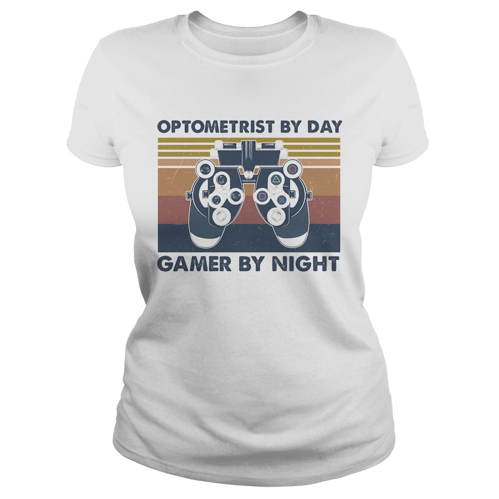 Optometrist by day gamer by night vintage retro  Classic Ladies