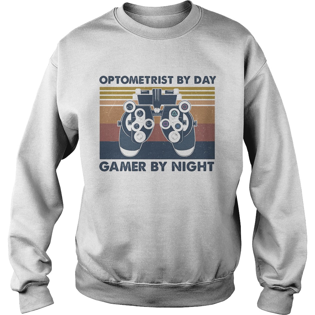 Optometrist by day gamer by night vintage retro  Sweatshirt