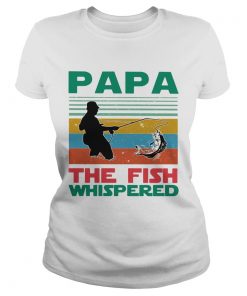 Papa the fish whisperer fishing vintage  Classic Ladies