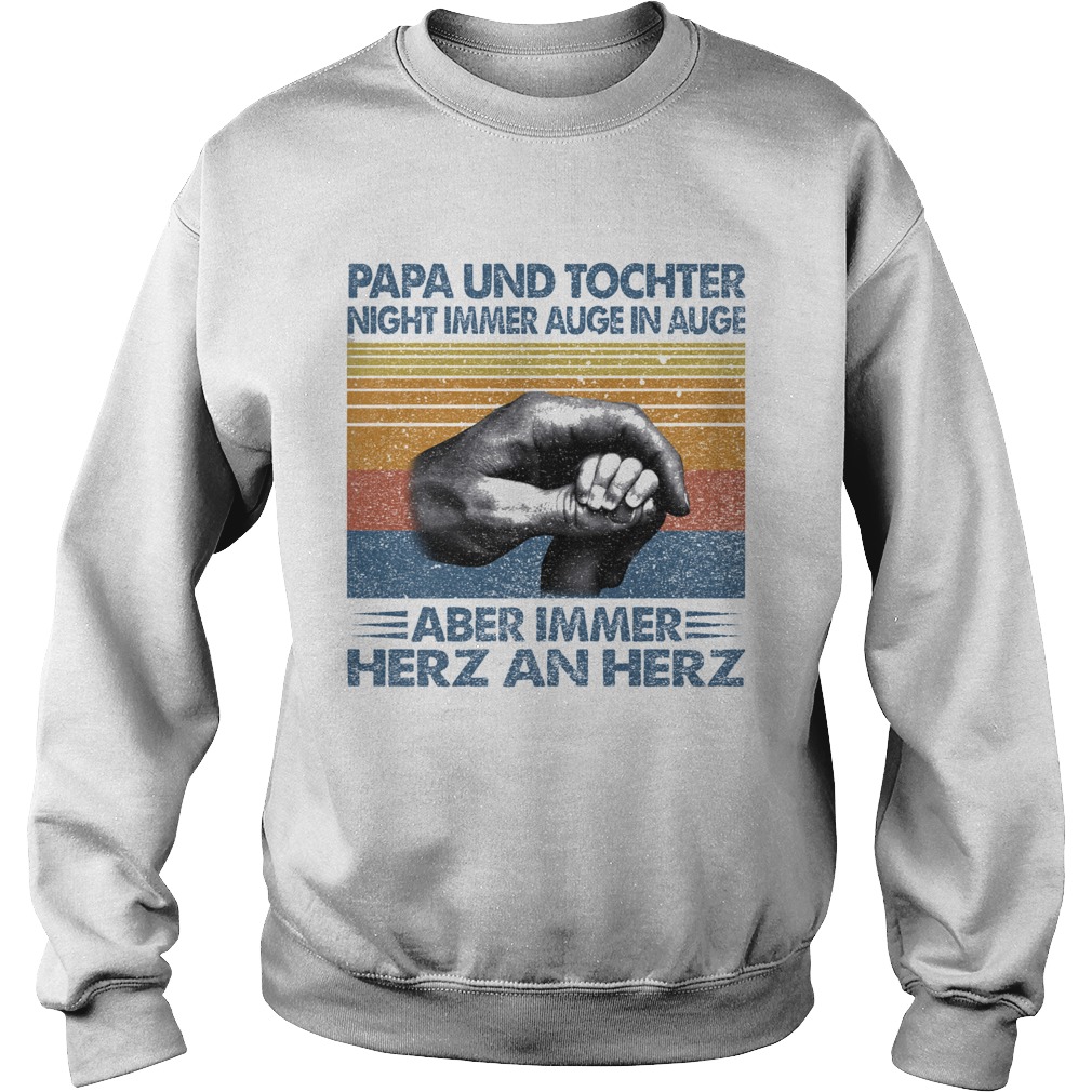 Papa und tochter nicht immer auge in auge aber immer herz an herz vintage retro Sweatshirt