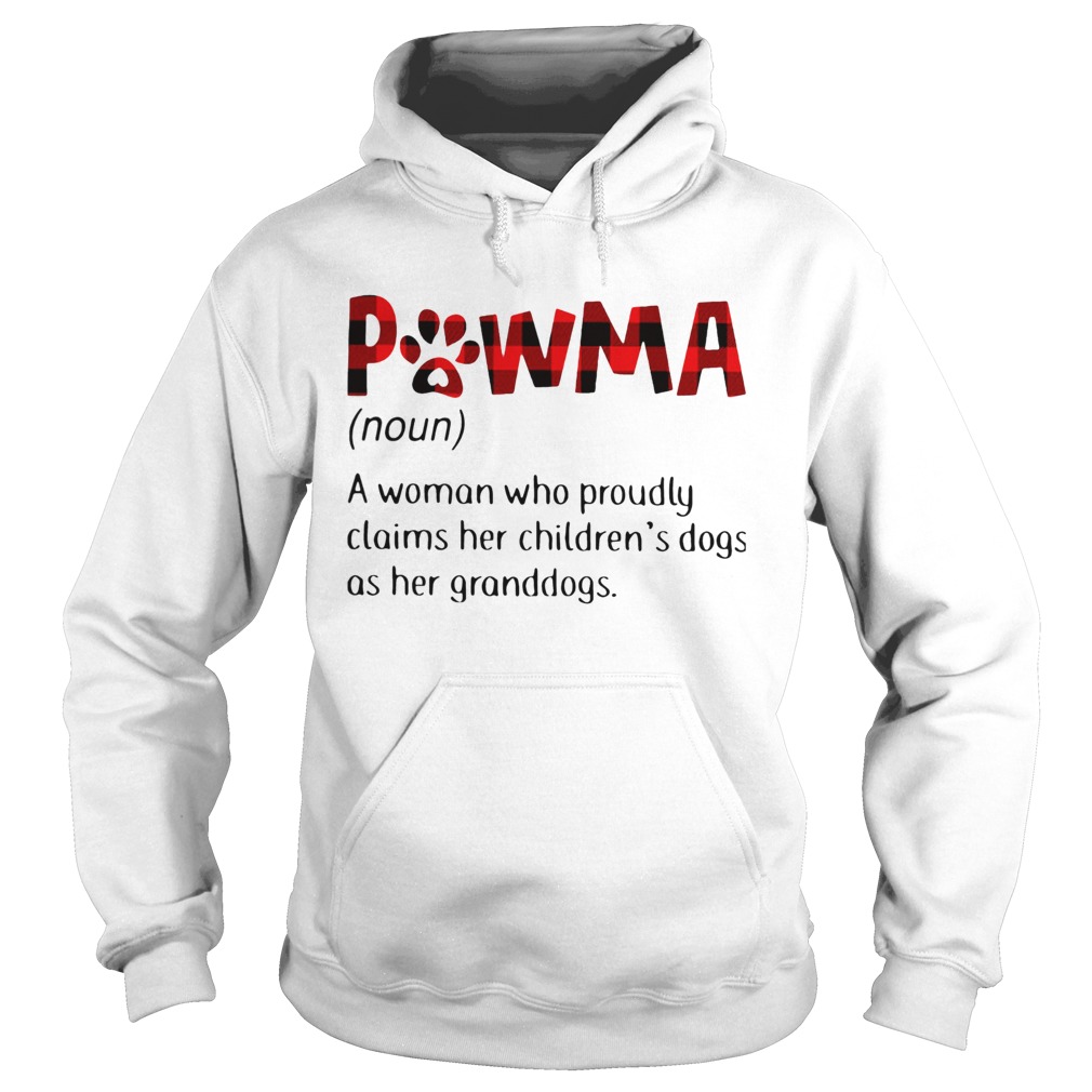 Pawma A Woman Who Proudly Claims Her Childrens Dogs As Her Granddogs Hoodie