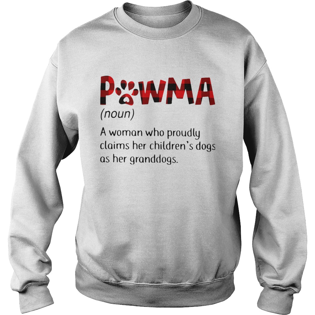 Pawma A Woman Who Proudly Claims Her Childrens Dogs As Her Granddogs Sweatshirt
