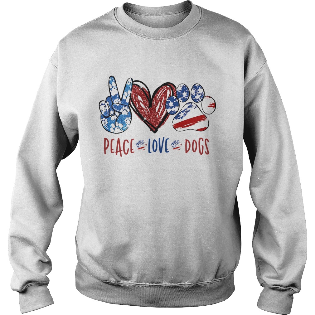 Peace Love Dogs American Flag  Sweatshirt