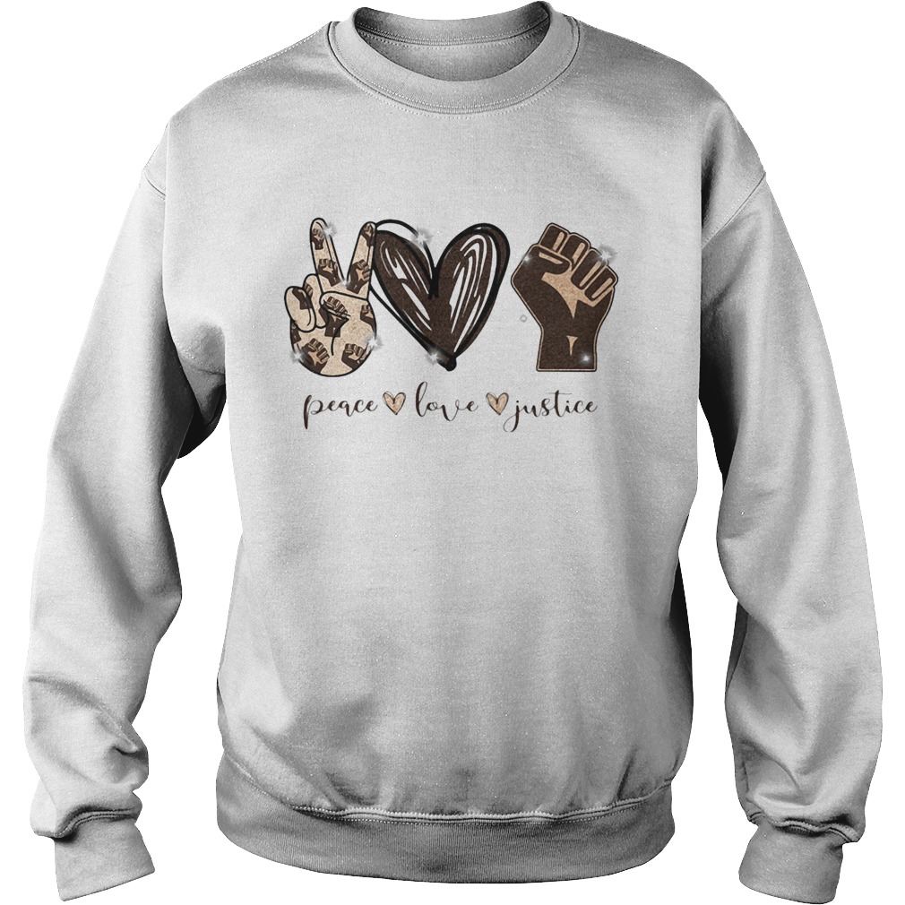 Peace love justice black lives matter Sweatshirt