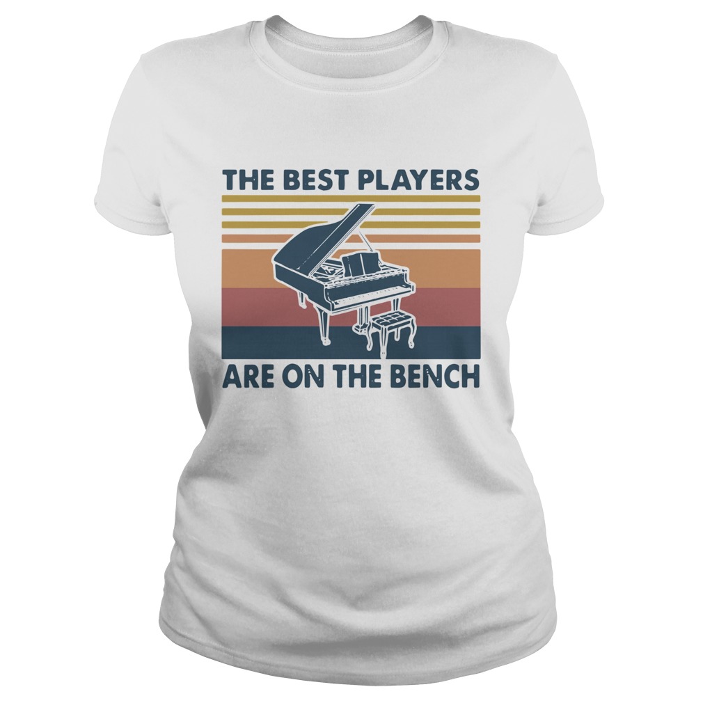 Piano The Best Players Are On The Bench Vintage  Classic Ladies