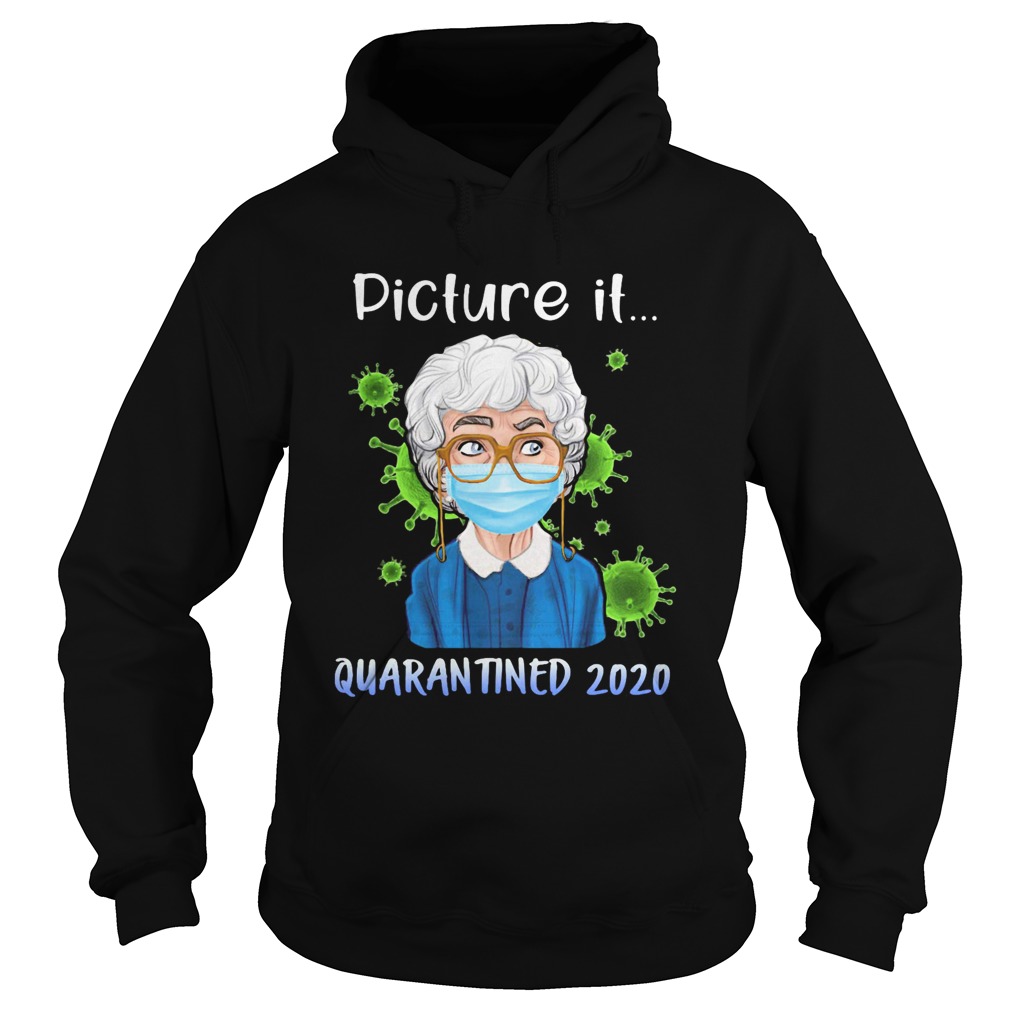 Picture it mask quaranrined 2020 Covid29 Hoodie