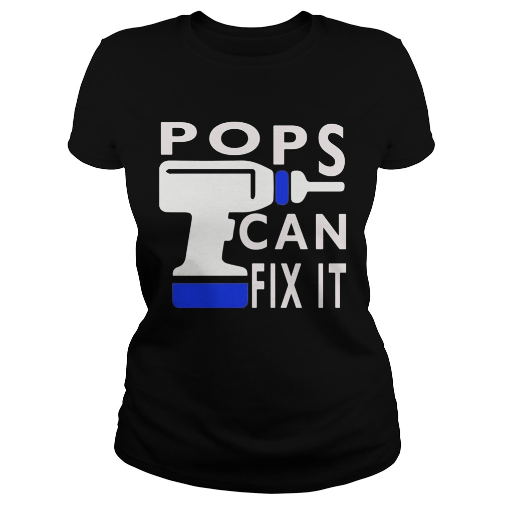 Pops can fix it Classic Ladies