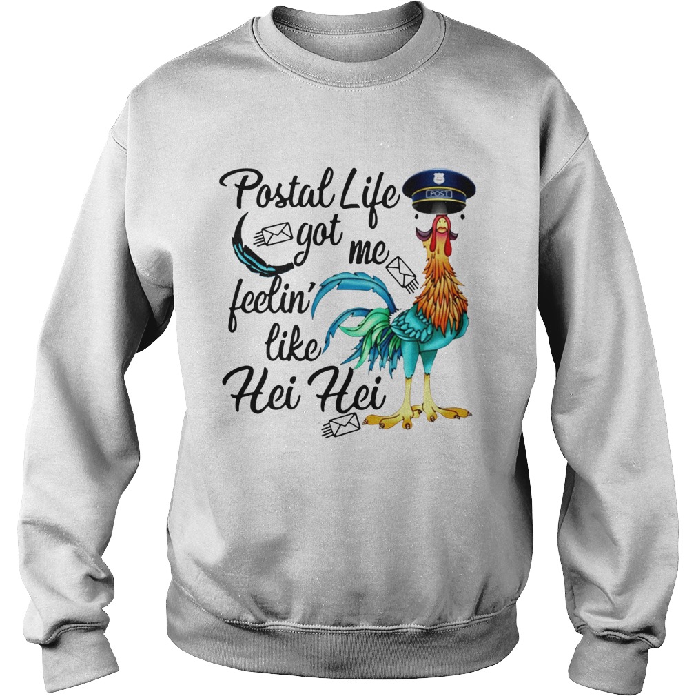 Postal Life Got Me Feelin Like Hei Hei  Sweatshirt