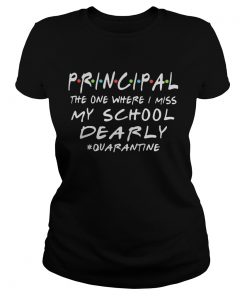 Principal the one where i miss my school dearly quarantine 2020  Classic Ladies