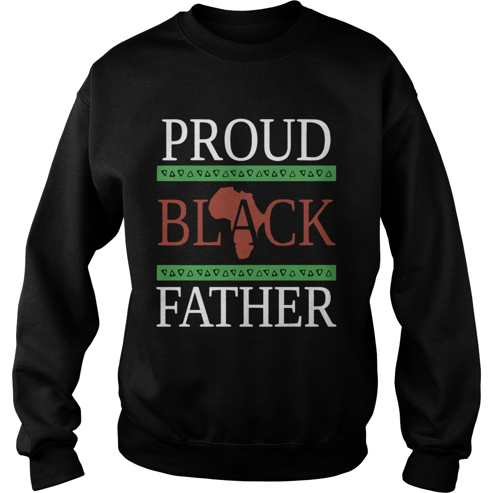 Proud Black Father  Sweatshirt
