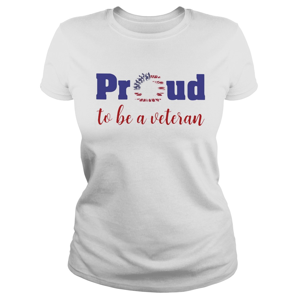 Proud To Be A Veteran American Flag Independence Day Sunflower Classic Ladies