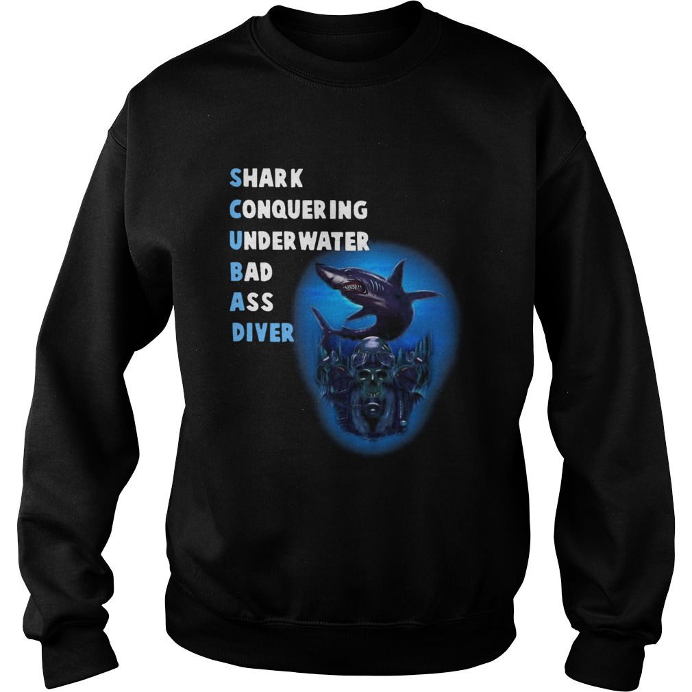 Quality Scuba Shark Conquering Underwater Badass Diver  Sweatshirt